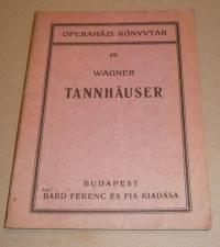 Wagner: Tannhäuser és A wartburgi dalnokverseny