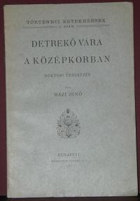 Házi Jenő: Detrekő vára a középkorban