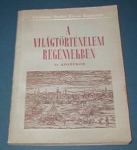 Ecsedy-Gáliczky (összeállítók): A világtörténelem regényekben. II. Középkor