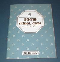 Oláh Andor: Reforméletmód,- étrend a természetgyógyászatban