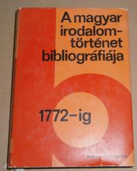 Stoll Béla-Varga Imre-V. Kovács Sándor: A magyar irodalomtörténet bibliográfiája 1772-ig