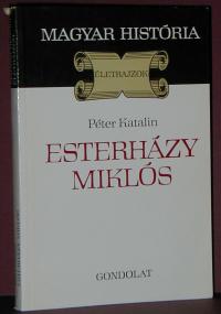 Péter Katalin: Esterházy Miklós