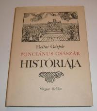 Heltai Gáspár: Ponciánus császár históriája