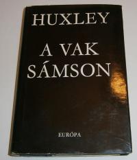ALDOUS HUXLEY: A VAK S�MSON