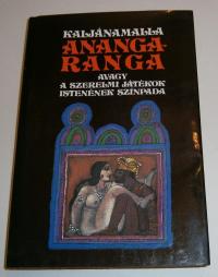 Kaljánamalla: Ananga Ranga avagy a szerelmi játékok istenének színpada