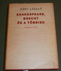 Kéry László: Shakespeare, Brecht  és a többiek. Színikritikák