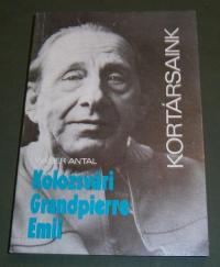 Wéber Antal: Kolozsvári Grandpierre Emil