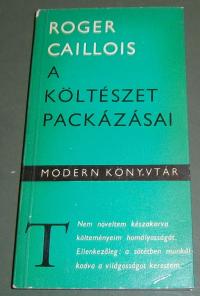 Caillois, Roger: A költészet packázásai