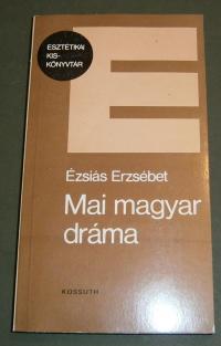 Ézsiás Erzsébet: Mai magyar dráma