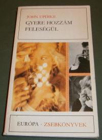 Updike, John: Gyere hozzám feleségül