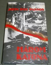 Dos Passos, John: Három katona