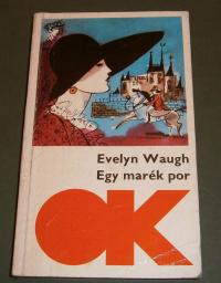 Waugh, Evelyn: Egy marék por