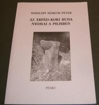 Noszlopi Németh Péter: Az Árpád-kori Buda nyomai a Pilisben