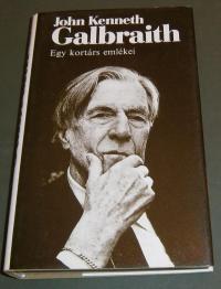 Galbraith, John Kenneth: Egy kortárs emlékei