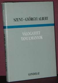 Szent-Györgyi Albert: Válogatott tanulmányok