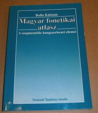 Bolla Kálmán: Magyar fonetikai atlasz. A szegmentális hangszerkezet elemei