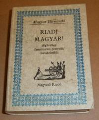 Riadj magyar! 1848-1849 fametszetes ponyvái, csatakrónikái