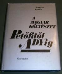 Komlós Aladár: A magyar költészet Petőfitől Adyig