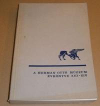 A MISKOLCI HERMANN OTTÓ MÚZEUM ÉVKÖNYVE. XIII-XIV