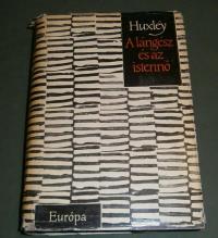 Huxley, Aldoux: A lángész és az istennő. Kisregények, elbeszélések