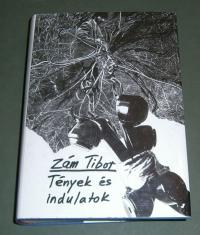 Zám Tibor: Tények és indulatok. Válogatott szociográfiai írások