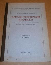 Doktori értekezések kivonatai. 1924/25. és az 1919/20-1923/24 tanévekben elfogadott doktori értekezések jegyzéke. Pázmány Péter Tud. Egy