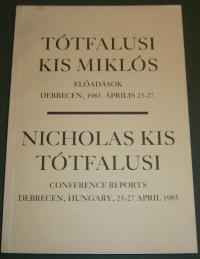 Tótfalusi Kis Miklós. Előadások Debrecen, 1985