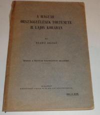 Szabó Dezső: A magyar országgyűlések története II. Lajos korában