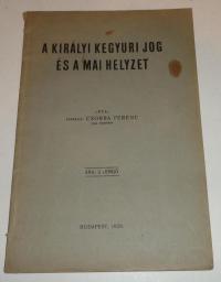 Csorba Ferenc: A királyi kegyuri jog és a mai helyzet