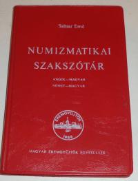 Satzer Ernő: Numizmatikai szakszótár. angol-magyar, német magyar