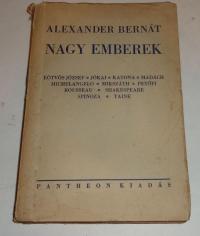 Alexander Bernát: Nagy emberek