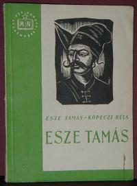 Esze Tamás, Köpeczi Béla: Esze Tamás
