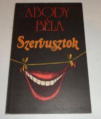 Abody Béla: Szervusztok