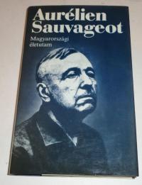 Sauvageot, Aurélian: Magyarországi életutam