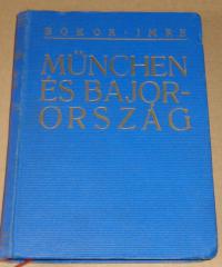 BOKOR Imre: München és Bajorország