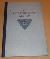 Az elfátyolozott arckép.  Báró Radák Polyxéna kisasszony emlékezete. Kis István költeménye