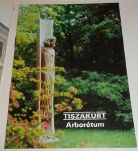 Tiszakürt. Arborétum