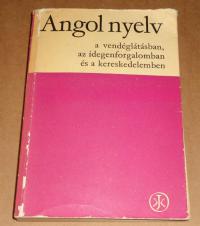 Angol nyelvkönyv a vendlglátásban, az idegenforgalomban és a kereskedelemben