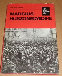 Hajdu Tibor: Március hoszonegyedike. (Tanácsköztársaság)