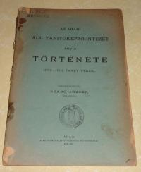 Az aradi Áll. Tanítóképző-Intézet rövid története