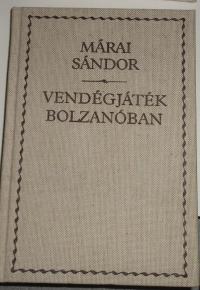 Márai Sándor: Vendégjáték Bolzanóban