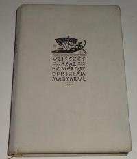 Homérosz: Ulisszes azaz Homárosz Odisszeája magyarul. Csillag Vera könyvdíszeivel