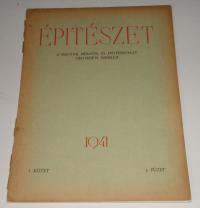 Építészet - A Magyar Mérnök- és Építész-Egylet negyedévi szemléje 1941. 3. füzet