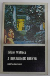 Wallace, Edgar: A borzalmak tornya