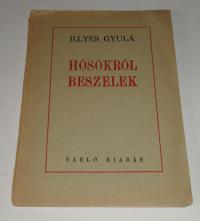 Illyés Gyula: Hősökről beszélek. Szőnyi István képeivel