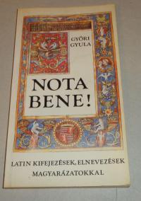 Győri Gyula: NOTA BENE! Latin kifejezések magyarázatokkal