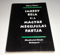 Sipos Péter: Imrédy Béla és a Magyar Megújulás Pártja