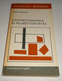 Brocher, Tobias: Csoportdinamika és felnőttoktatás