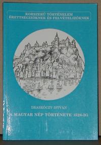 Draskóczy István: A magyar nép története 1526-ig
