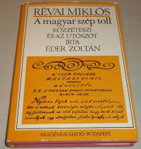 Révai Miklós: A magyar szép toll. Közzéteszi és az utószót írta Éder Zoltán